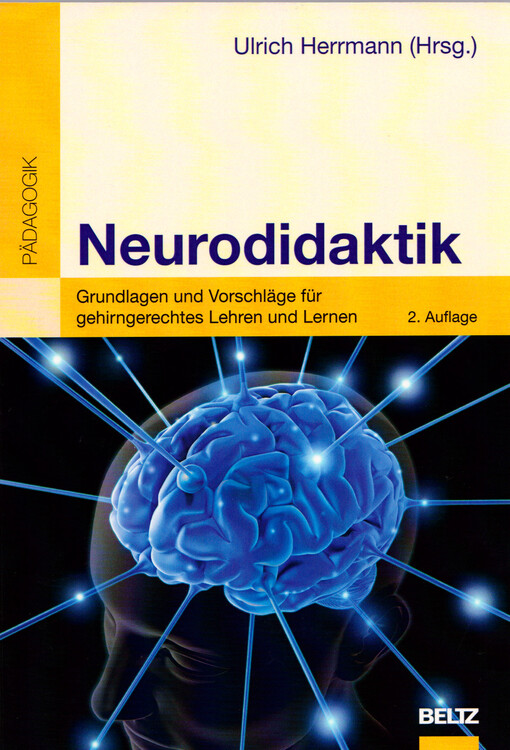 Neurodidaktik : Grundlagen und Vorschläge für gehirngerechtes Lehren und Lernen