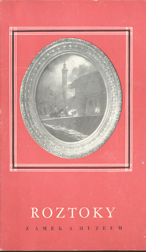 Roztoky : zámek a muzeum