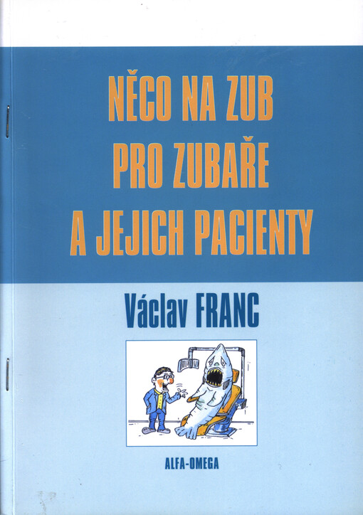 Něco na zub pro zubaře a jejich pacienty