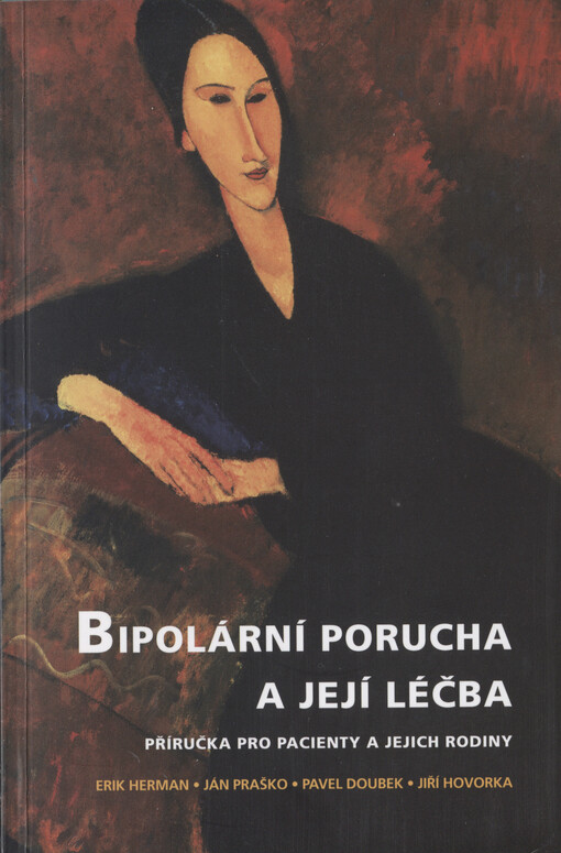 Bipolární porucha a její léčba : příručka pro pacienty a jejich rodiny