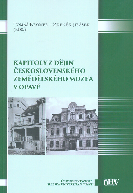Kapitoly z dějin Československého zemědělského muzea v Opavě