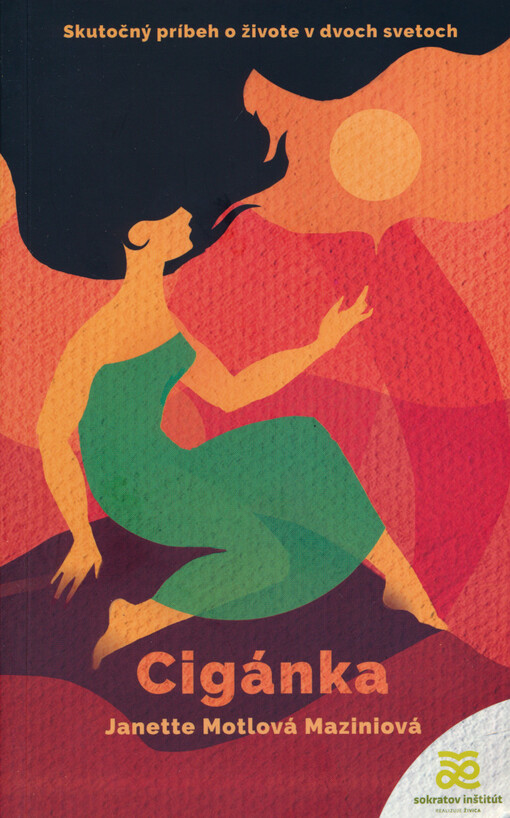 Cigánka : skutočný príbeh o živote v dvoch svetoch