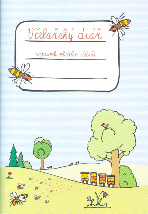 Včelařský diář : zápisník mladého včelaře