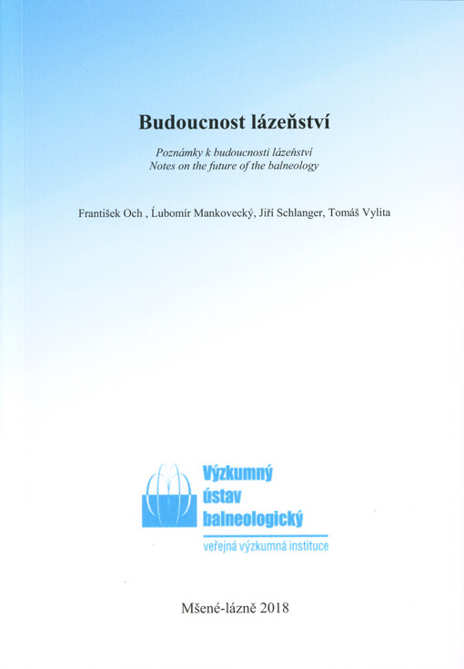 Budoucnost lázeňství : poznámky k budoucnosti lázeňství = notes on the future of the balneology