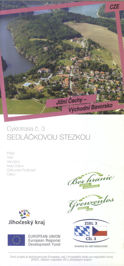 Jižní Čechy - Východní Bavorsko. Cyklotrasa č. 3, Sedláčkovou stezkou
