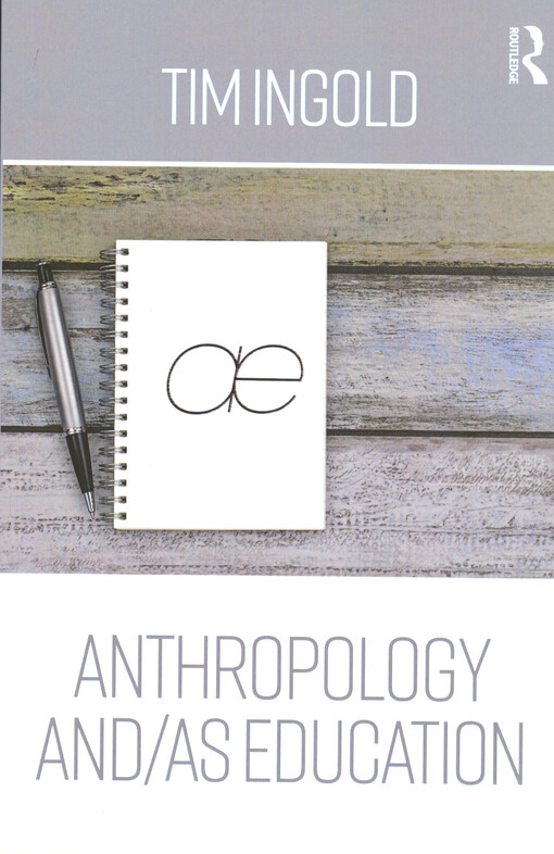Anthropology and/as education