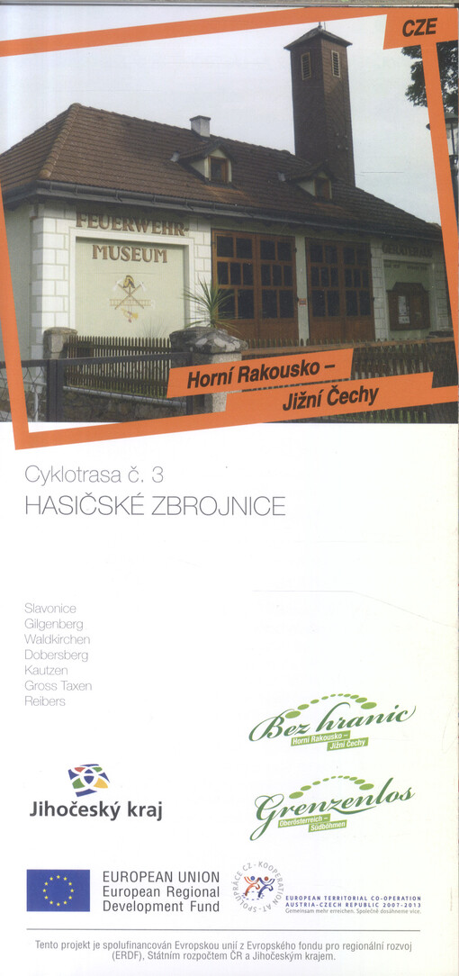 Horní Rakousko - Jižní Čechy. Cyklotrasa č. 3, Hasičské zbrojnice