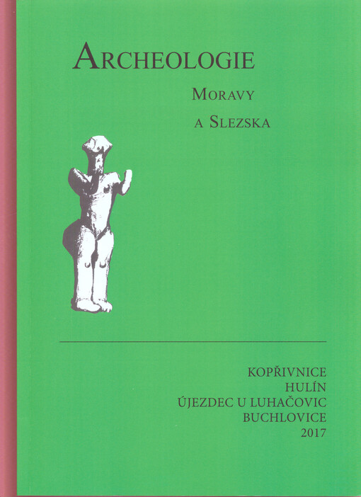 Archeologie Moravy a Slezska : Kopřivnice, Hulín, Frýdek-Místek, Havířov