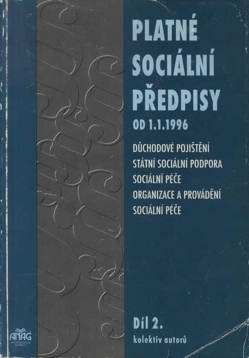 Platné sociální předpisy : soubor úplných znění právních předpisů [od 1.1.1996, 2. díl