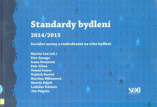 Standardy bydlení 2014/2015 : sociální normy a rozhodování na trhu bydlení
