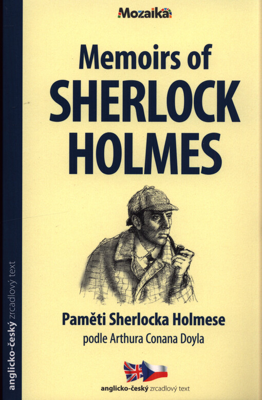 The memoirs of Sherlock Holmes = Paměti Sherlocka Holmese