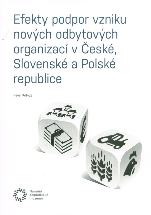Efekty podpor vzniku nových odbytových organizací v České, Slovenské a Polské republice