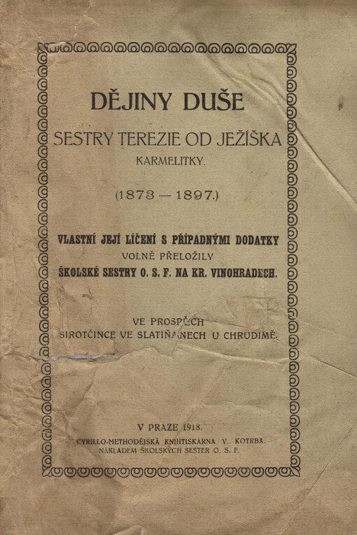 Dějiny duše sestry Terezie od Ježíška, karmelitky :(1873-1897)