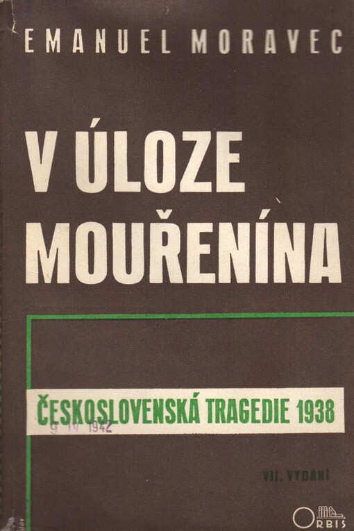 V úloze mouřenína :(československá tragedie r. 1938)