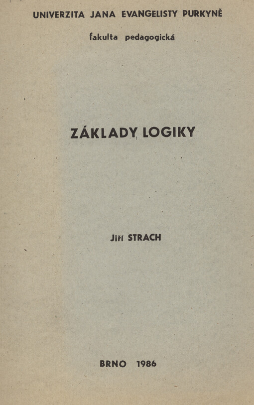 Základy logiky : Určeno pro posl. fak. pedagog.