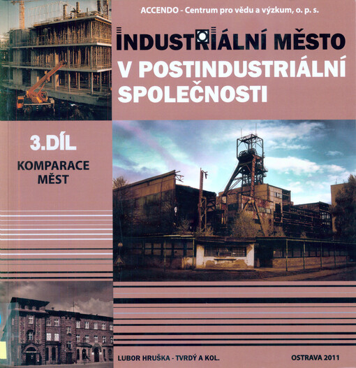 Industriální město v postindustriální společnosti, 3. díl
