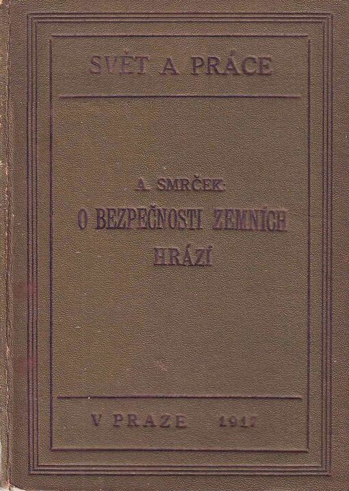 O bezpečnosti zemních hrází pro vodní stavby a příčinách katastrofy na Bílé Desné