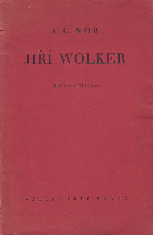 Jiří Wolker: (básník a člověk)