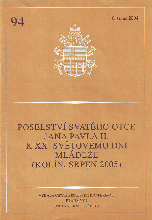 Poselství svatého Otce Jana Pavla II. k XX. Světovému dni mládeže (Kolín, srpen 2005)