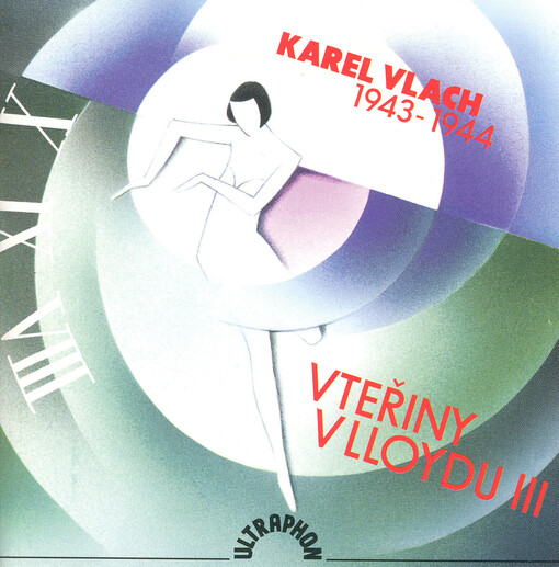 Vteřiny v Lloydu : Karel Vlach 1943-1944. č. III