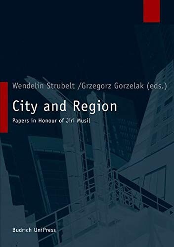City and region :papers in honour of Jiri Musil