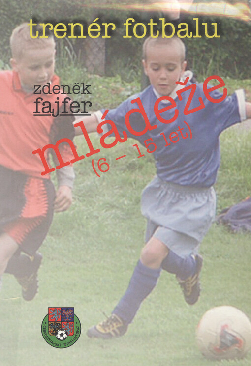 Trenér fotbalu mládeže (6-15 let)
