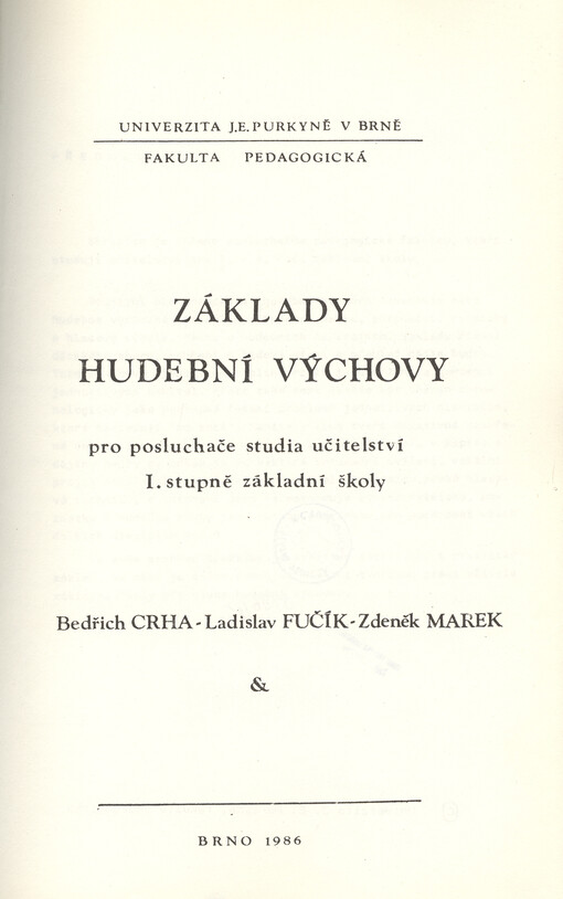 Základy hudební výchovy pro posluchače studia učitelství prvního stupně základní školy :určeno pro posluchače fakulty pedagogické
