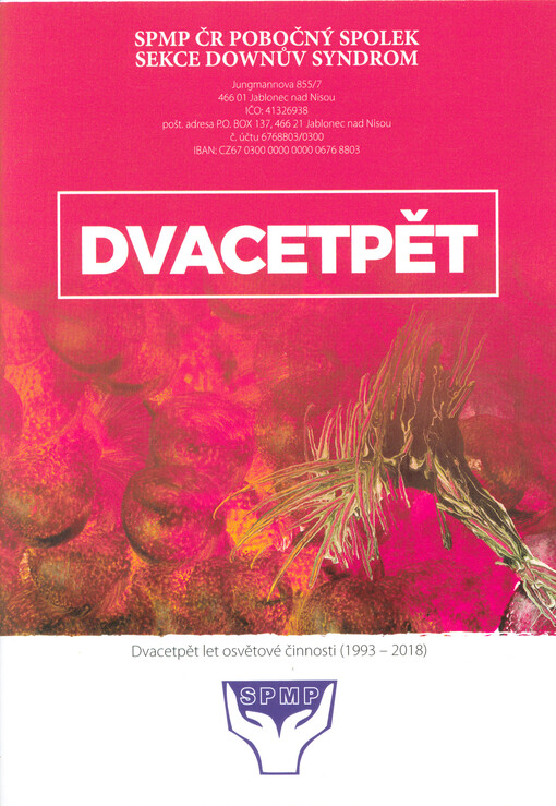 Dvacetpět : dvacetpět let osvětové činnosti (1993-2018)