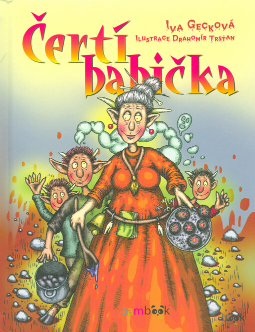Čertí babička | Gecková Iva, Trsťan Drahomír - e-kniha