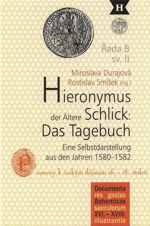 Hieronymus der Ältere Schlick: das Tagebuch: eine Selbstdarstellung aus den Jahren 1580-1582