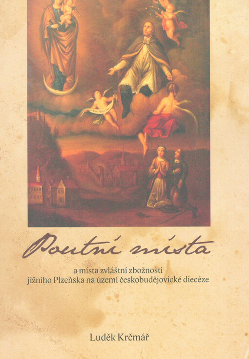 Poutní místa a místa zvláštní zbožnosti jižního Plzeňska na území českobudějovické diecéze