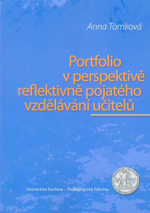 Portfolio v perspektivě reflektivně pojatého vzdělávání učitelů