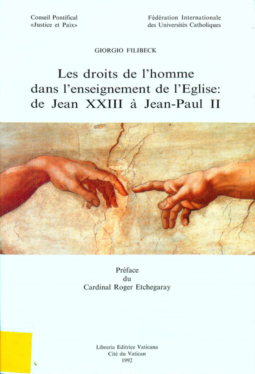 Les Droits de l'homme dans l'enseignement de l'Eglise, de Jean XXIII à Jean-Paul II : recueil de textes du magistère de l'Eglise catholique de Mater et magistra à Centesimus annus (1961-1991)