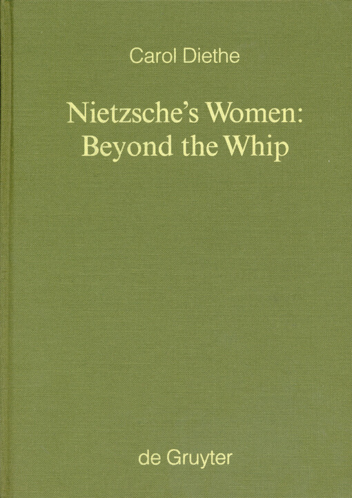 Nietzsche's women :beyond the whip