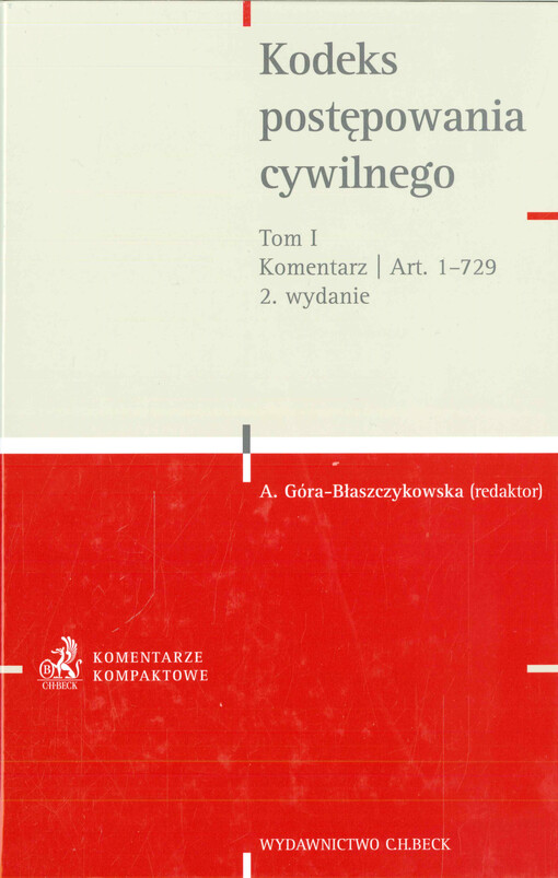 Kodeks postępowania cywilnego. Tom I, Komentarz : art. 1-729