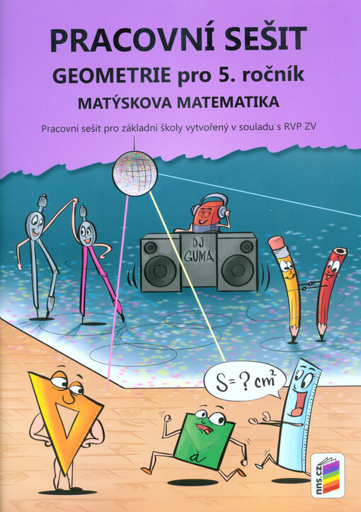 Geometrie pro 5. ročník : Matýskova matematika napsali: Miloš Novotný, František Novák
