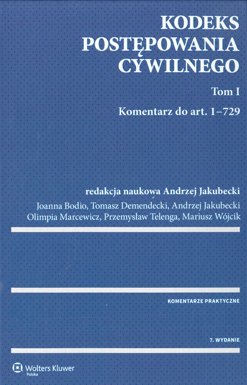 Kodeks postępowania cywilnego. Tom I, Komentarz do art. 1-729
