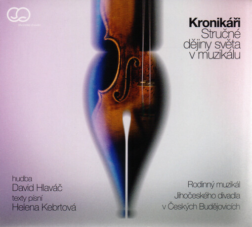 Kronikáři : stručné dějiny světa v muzikálu