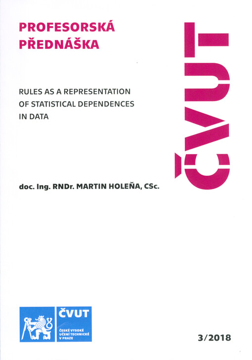 Rules as a representation of statistical dependences in data = Reprezentace statistických závislostí v datech pomocí pravidel
