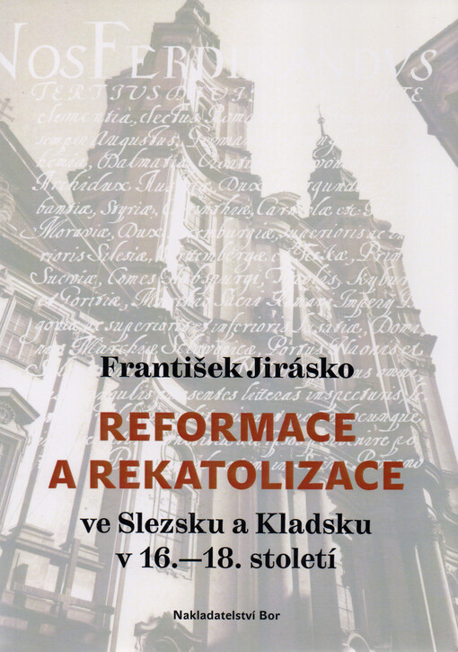 Reformace a rekatolizace ve Slezku a Kladsku v 16. - 18. století