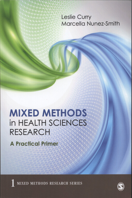 Mixed methods in health sciences research : a practical primer