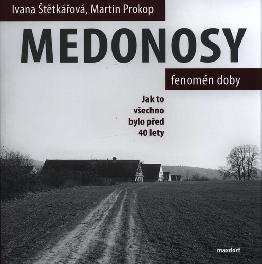 Medonosy- fenomén doby : jak to všechno bylo před 40 lety