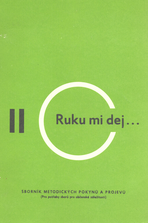 Ruku mi dej-- : sborník metodických pokynů a projevů k občanskému obřadu manželství