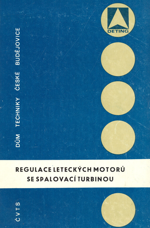 Regulace leteckých motorů se spalovací turbínou : sborník referátů z 1. celostátní konference : Třeboň 12. - 16. června 1972