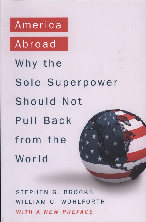 America abroad : the United States' global role in the 21st century
