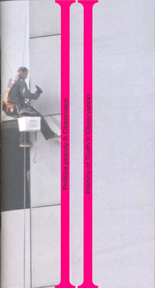 Politika pravdy. II, Observace = Politics of truth. II, Observation