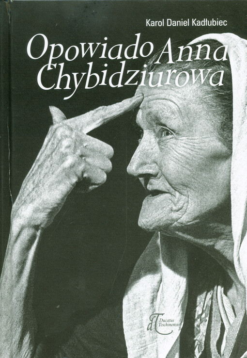 Opowiado Anna Chybidziurowa