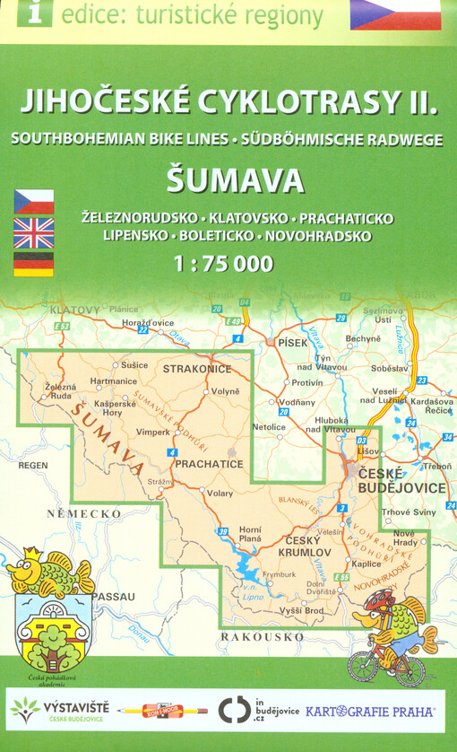 Jihočeské cyklotrasy II = Southbohemian bike lines = Südböhmische Radwege : Šumava : Železnorudsko, Klatovsko, Prachaticko, Lipensko, Boleticko, Novohradsko : cykloturistická mapa 1:75 000