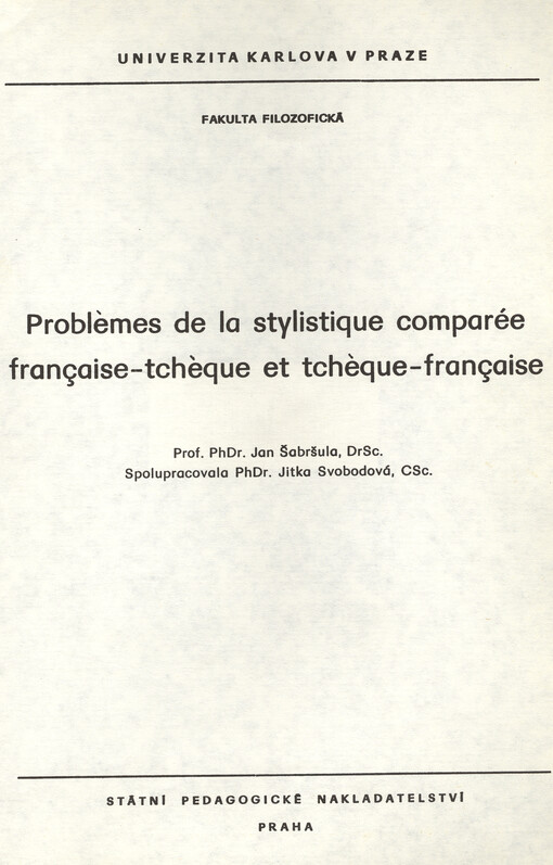 Problèmes de la stylistique comparée française-tchèque et tchèque-française: určeno pro posl. fak. filozof