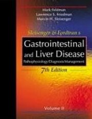 Sleisenger [and] Fordtran's gastrointestinal and liver disease : pathophysiology, diagnosis, management. Vol. 2